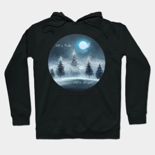 All is Calm All is Bright Hoodie
